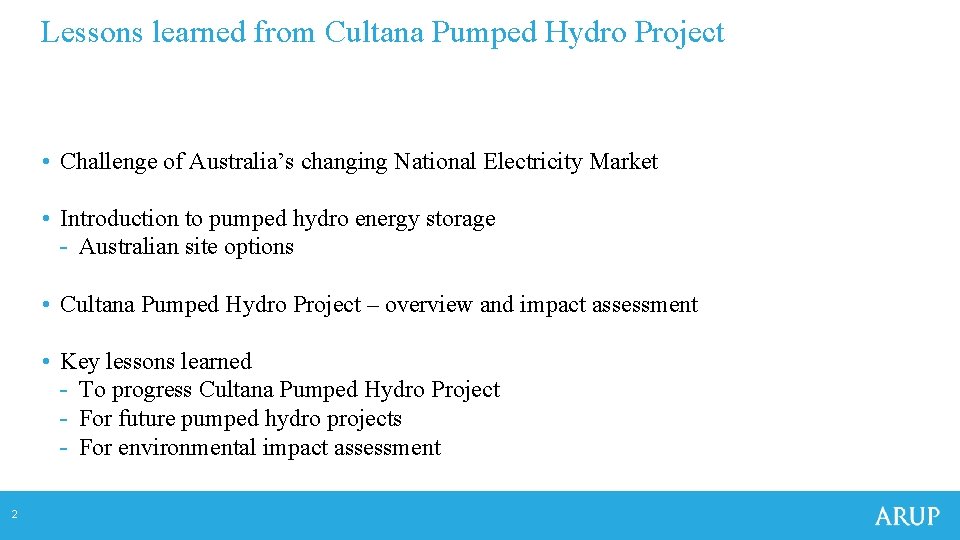 Lessons learned from Cultana Pumped Hydro Project • Challenge of Australia’s changing National Electricity Lessons learned from Cultana Pumped Hydro Project • Challenge of Australia’s changing National Electricity
