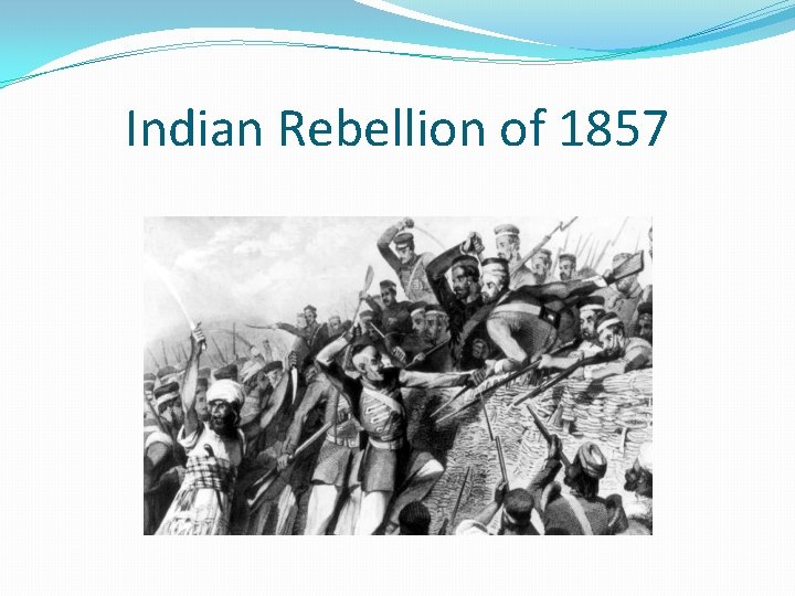Indian Rebellion of 1857 