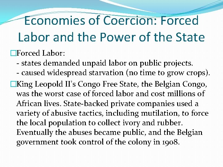 Economies of Coercion: Forced Labor and the Power of the State �Forced Labor: -
