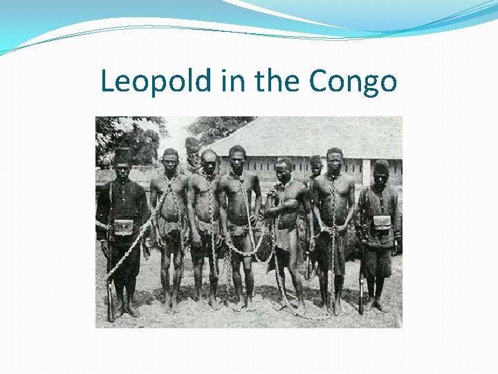 Leopold in the Congo 