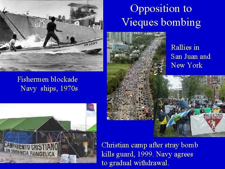 Opposition to Vieques bombing Rallies in San Juan and New York Fishermen blockade Navy