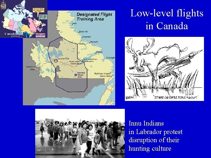 Low-level flights in Canada Innu Indians in Labrador protest disruption of their hunting culture