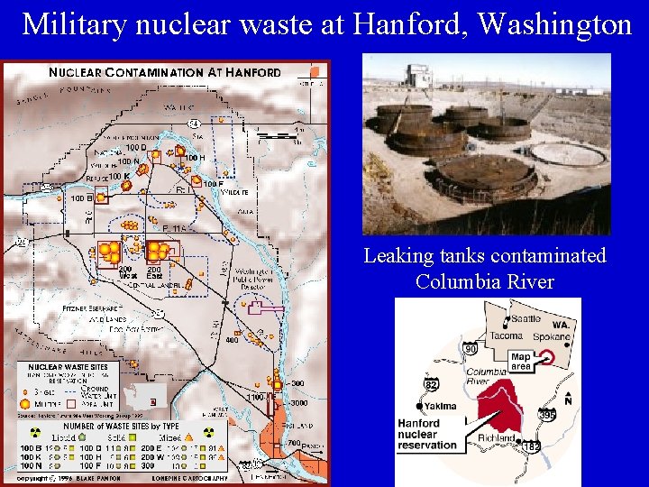 Military nuclear waste at Hanford, Washington Leaking tanks contaminated Columbia River 