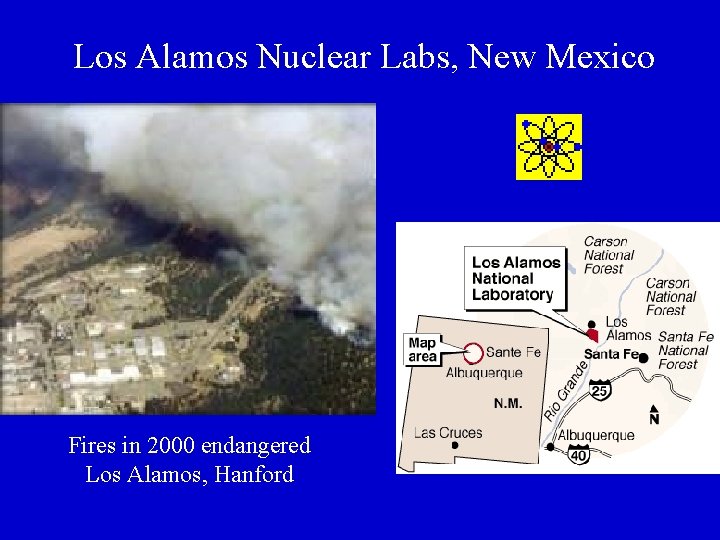 Los Alamos Nuclear Labs, New Mexico Fires in 2000 endangered Los Alamos, Hanford 