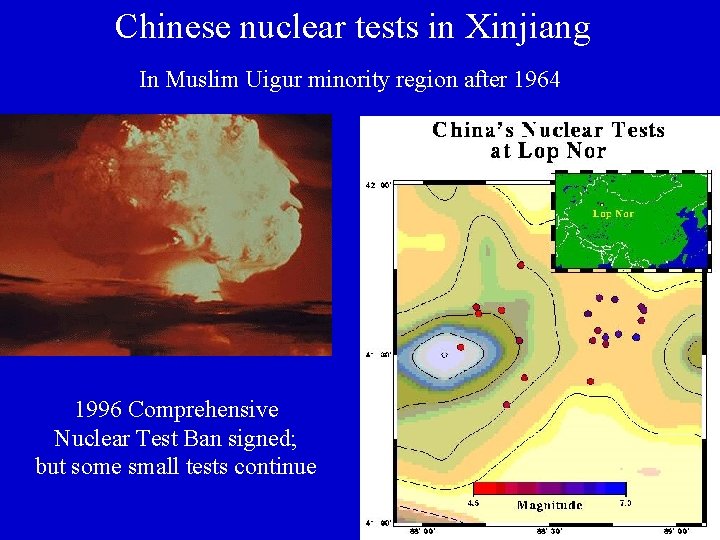 Chinese nuclear tests in Xinjiang In Muslim Uigur minority region after 1964 1996 Comprehensive