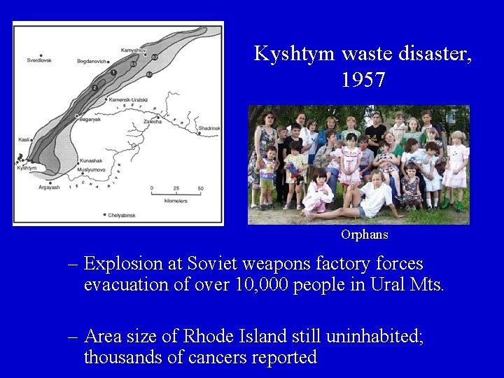 Kyshtym waste disaster, 1957 Orphans – Explosion at Soviet weapons factory forces evacuation of