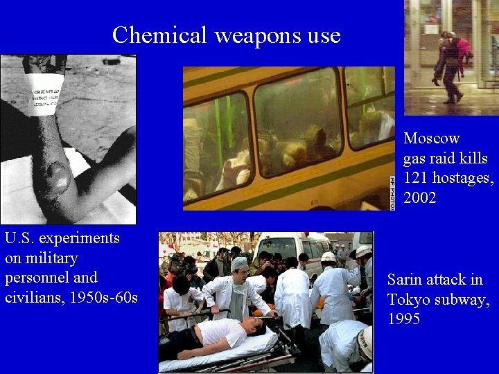 Chemical weapons use Moscow gas raid kills 121 hostages, 2002 U. S. experiments on