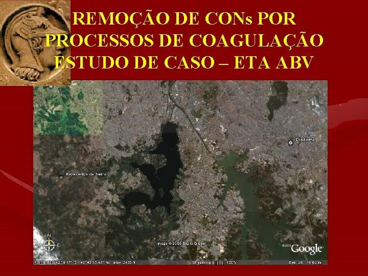 REMOÇÃO DE CONs POR PROCESSOS DE COAGULAÇÃO ESTUDO DE CASO – ETA ABV 