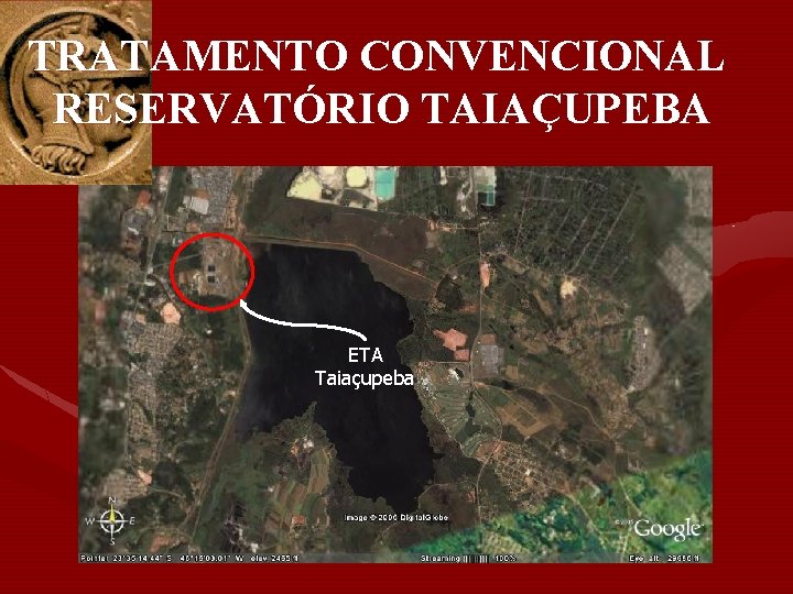 TRATAMENTO CONVENCIONAL RESERVATÓRIO TAIAÇUPEBA ETA Taiaçupeba 