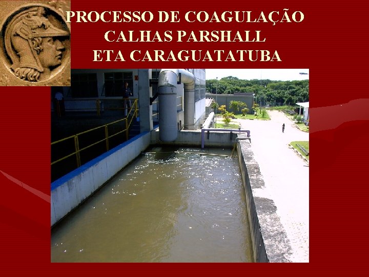 PROCESSO DE COAGULAÇÃO CALHAS PARSHALL ETA CARAGUATATUBA 