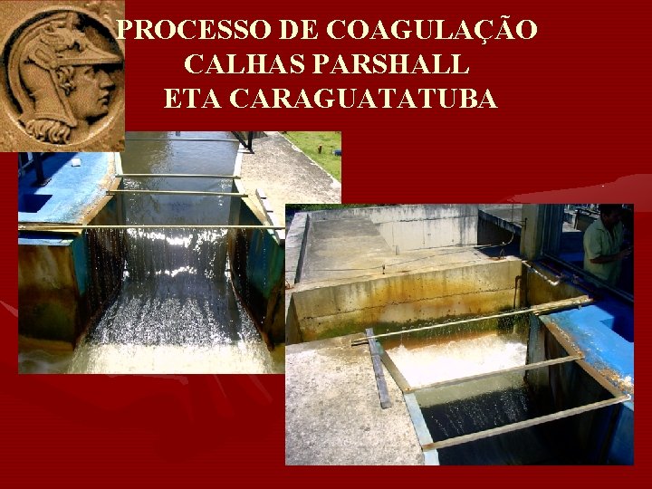 PROCESSO DE COAGULAÇÃO CALHAS PARSHALL ETA CARAGUATATUBA 