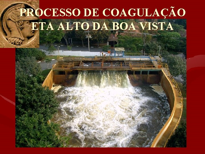 PROCESSO DE COAGULAÇÃO ETA ALTO DA BOA VISTA 