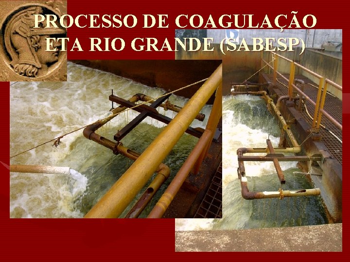 PROCESSO DE COAGULAÇÃO ETA RIO GRANDE (SABESP) 