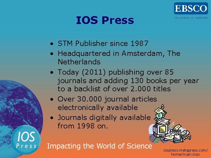 IOS Press • STM Publisher since 1987 • Headquartered in Amsterdam, The Netherlands •