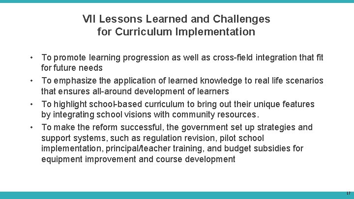 VII Lessons Learned and Challenges for Curriculum Implementation • To promote learning progression as VII Lessons Learned and Challenges for Curriculum Implementation • To promote learning progression as
