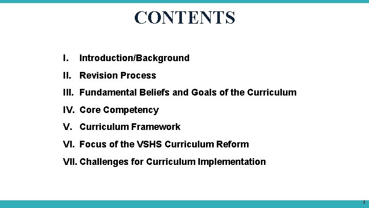 CONTENTS I. Introduction/Background II. Revision Process III. Fundamental Beliefs and Goals of the Curriculum CONTENTS I. Introduction/Background II. Revision Process III. Fundamental Beliefs and Goals of the Curriculum