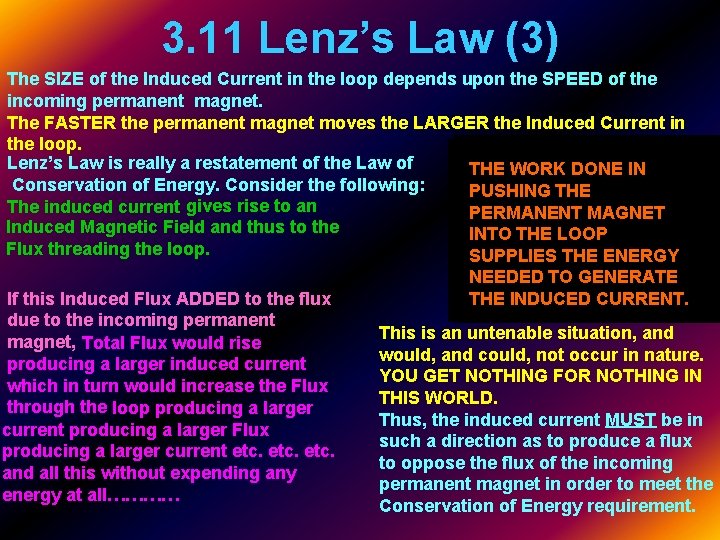 3. 11 Lenz’s Law (3) The SIZE of the Induced Current in the loop