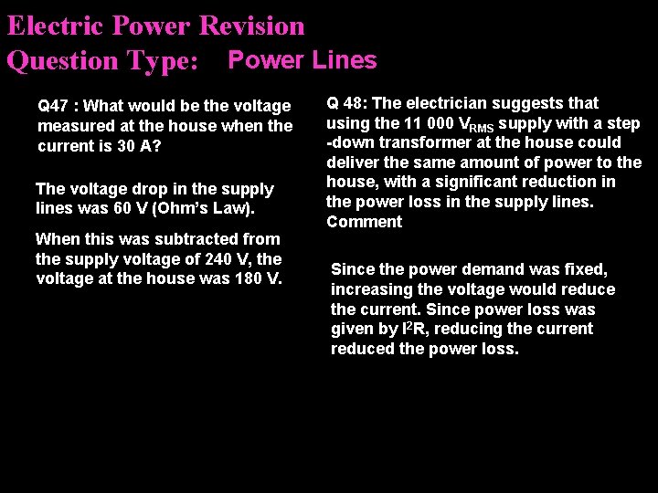 Electric Power Revision Question Type: Power Lines Q 47 : What would be the