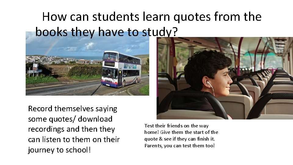  How can students learn quotes from the books they have to study? Record