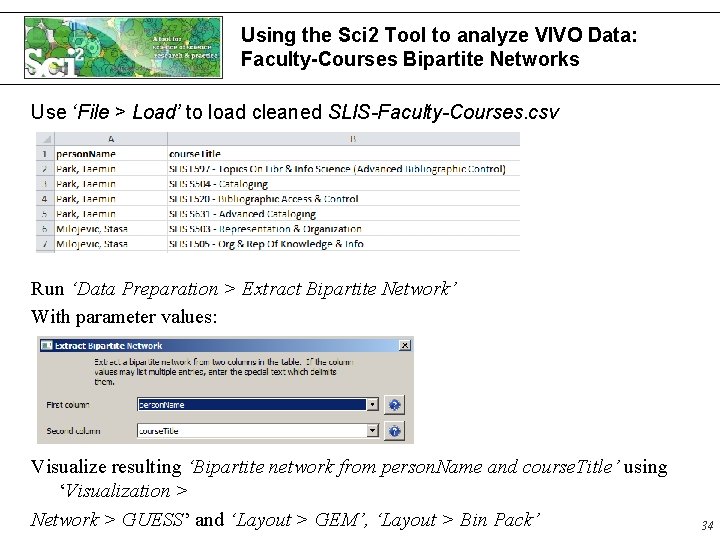 Using the Sci 2 Tool to analyze VIVO Data: Faculty-Courses Bipartite Networks Use ‘File