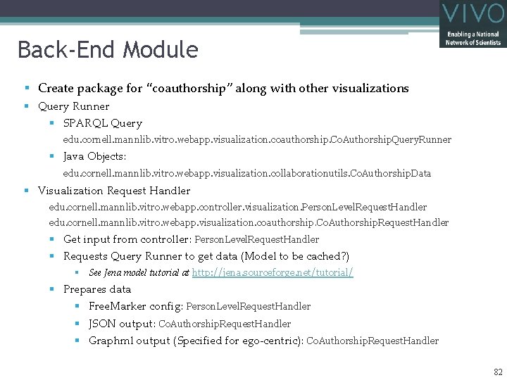 Back-End Module § Create package for “coauthorship” along with other visualizations § Query Runner