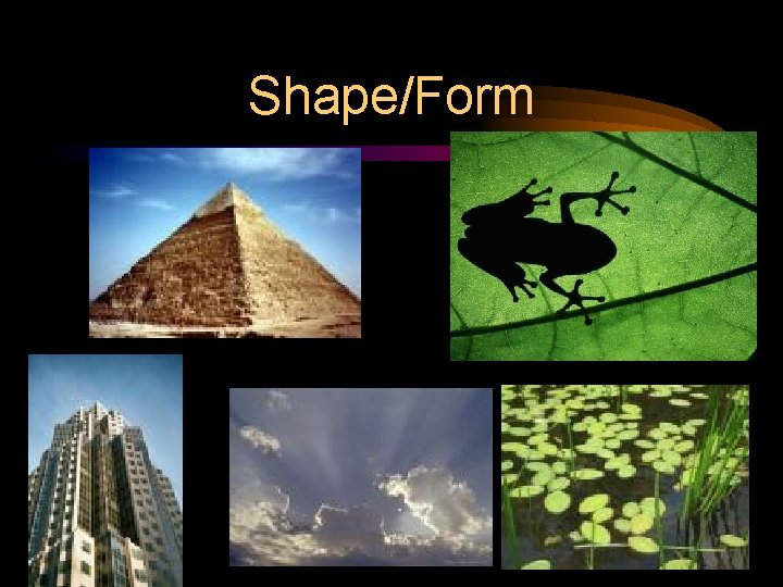 Shape/Form 