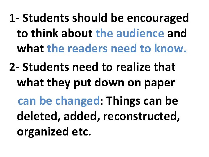 1 - Students should be encouraged to think about the audience and what the 1 - Students should be encouraged to think about the audience and what the