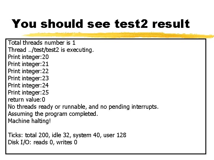 You should see test 2 result Total threads number is 1 Thread. . /test You should see test 2 result Total threads number is 1 Thread. . /test