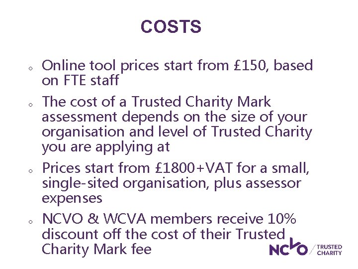 COSTS o o Online tool prices start from £ 150, based on FTE staff COSTS o o Online tool prices start from £ 150, based on FTE staff