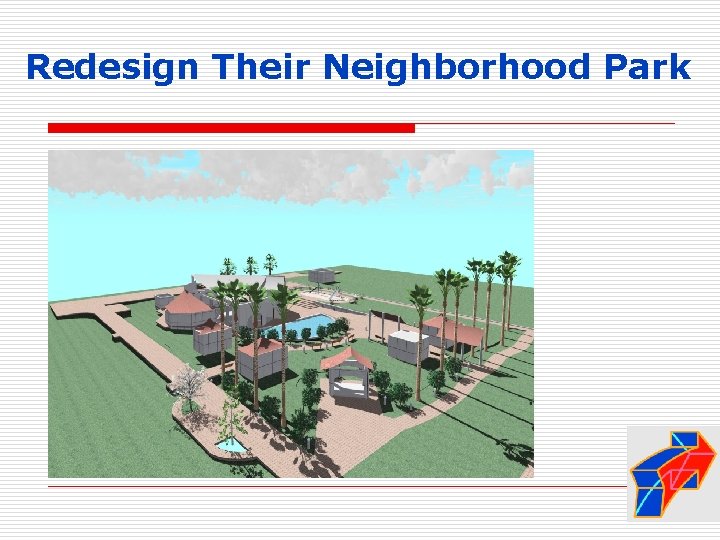 Redesign Their Neighborhood Park 