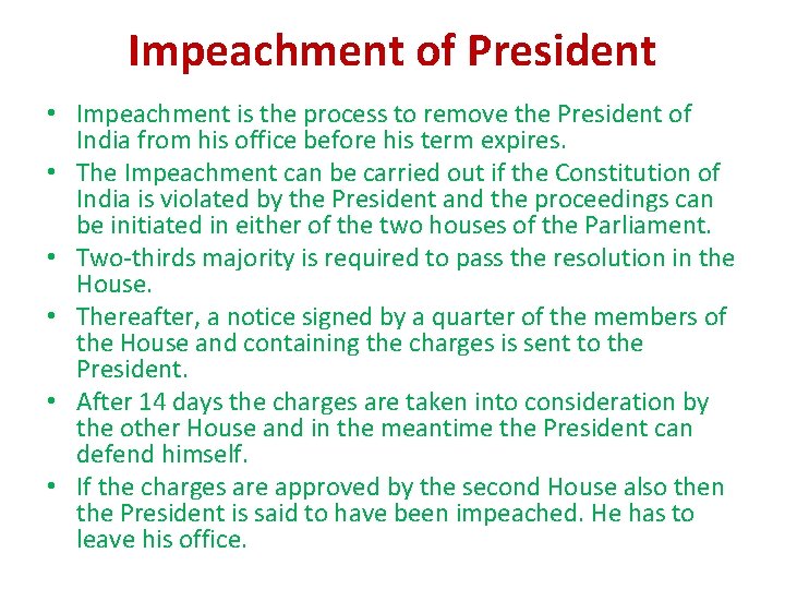 Impeachment of President • Impeachment is the process to remove the President of India Impeachment of President • Impeachment is the process to remove the President of India