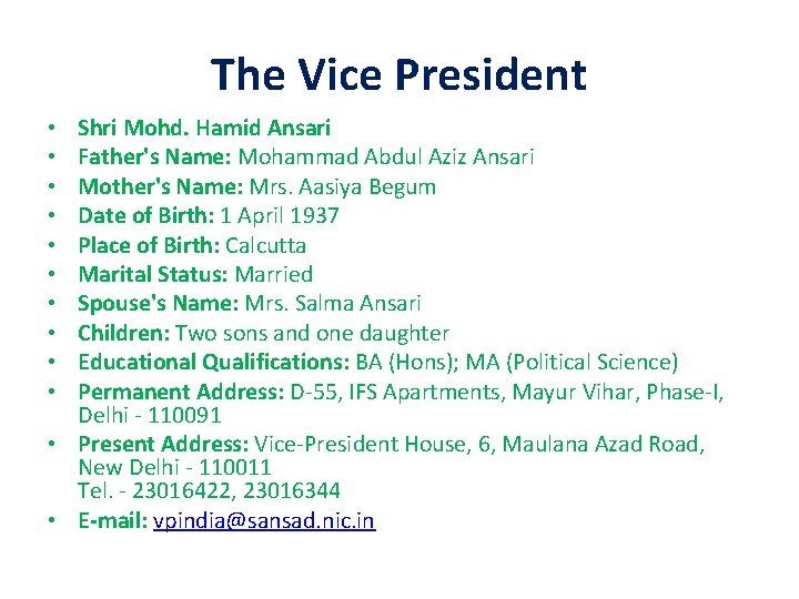 The Vice President Shri Mohd. Hamid Ansari Father's Name: Mohammad Abdul Aziz Ansari Mother's The Vice President Shri Mohd. Hamid Ansari Father's Name: Mohammad Abdul Aziz Ansari Mother's
