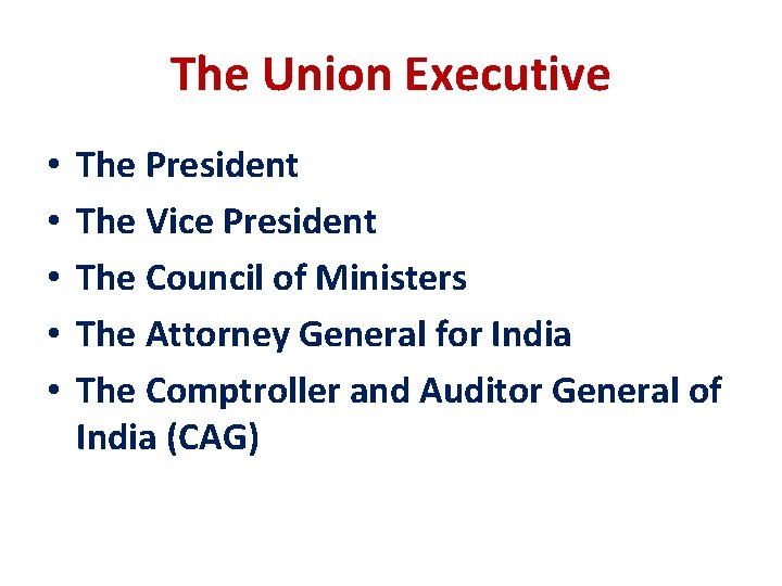 The Union Executive • • • The President The Vice President The Council of The Union Executive • • • The President The Vice President The Council of