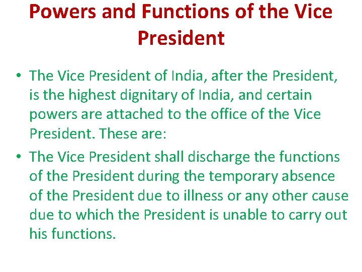 Powers and Functions of the Vice President • The Vice President of India, after Powers and Functions of the Vice President • The Vice President of India, after