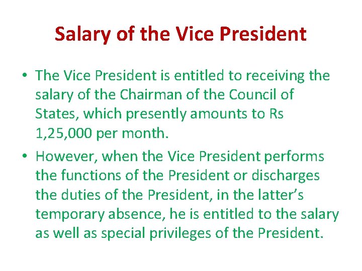 Salary of the Vice President • The Vice President is entitled to receiving the Salary of the Vice President • The Vice President is entitled to receiving the