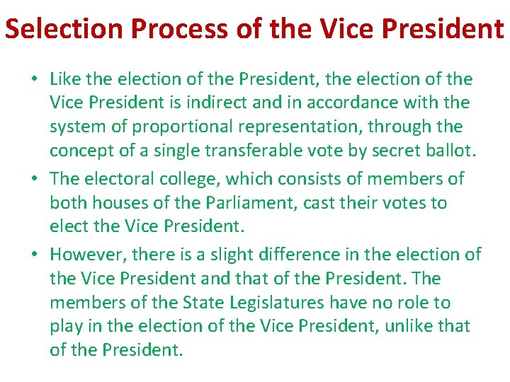 Selection Process of the Vice President • Like the election of the President, the Selection Process of the Vice President • Like the election of the President, the