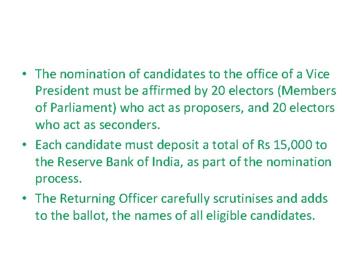 • The nomination of candidates to the office of a Vice President must • The nomination of candidates to the office of a Vice President must