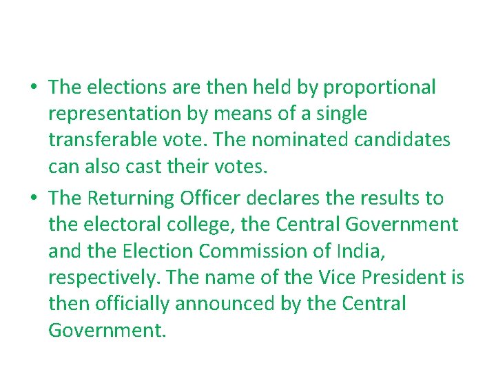 • The elections are then held by proportional representation by means of a • The elections are then held by proportional representation by means of a