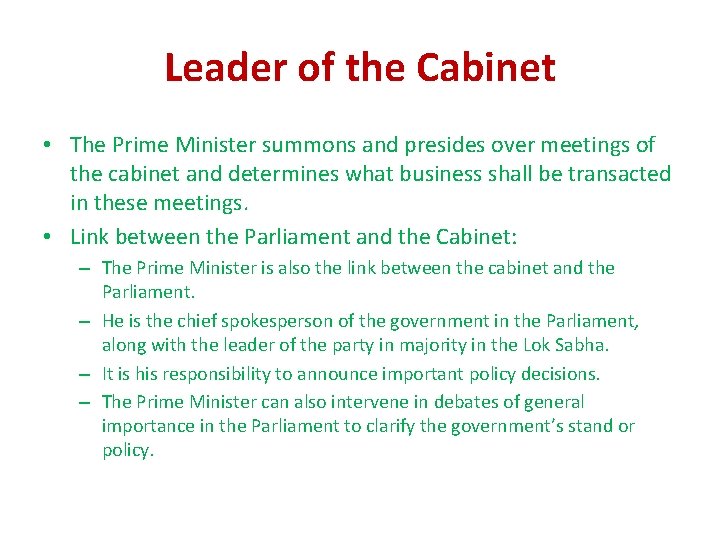 Leader of the Cabinet • The Prime Minister summons and presides over meetings of Leader of the Cabinet • The Prime Minister summons and presides over meetings of