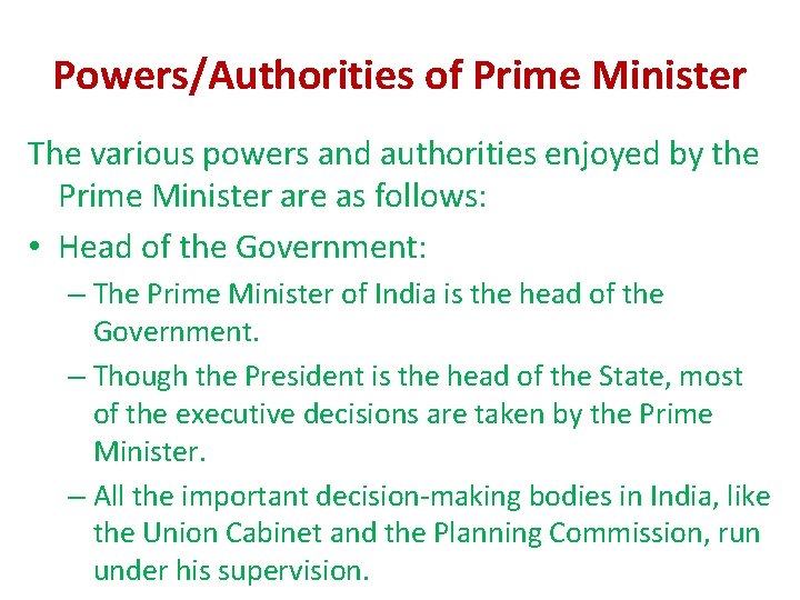 Powers/Authorities of Prime Minister The various powers and authorities enjoyed by the Prime Minister Powers/Authorities of Prime Minister The various powers and authorities enjoyed by the Prime Minister