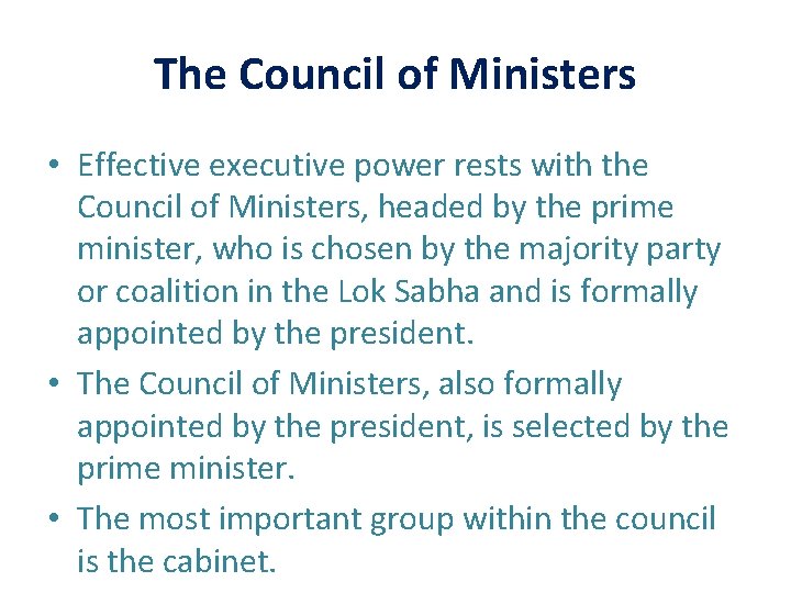 The Council of Ministers • Effective executive power rests with the Council of Ministers, The Council of Ministers • Effective executive power rests with the Council of Ministers,