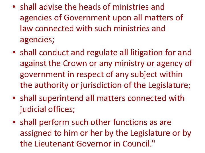 • shall advise the heads of ministries and agencies of Government upon all • shall advise the heads of ministries and agencies of Government upon all