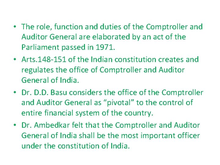 • The role, function and duties of the Comptroller and Auditor General are • The role, function and duties of the Comptroller and Auditor General are