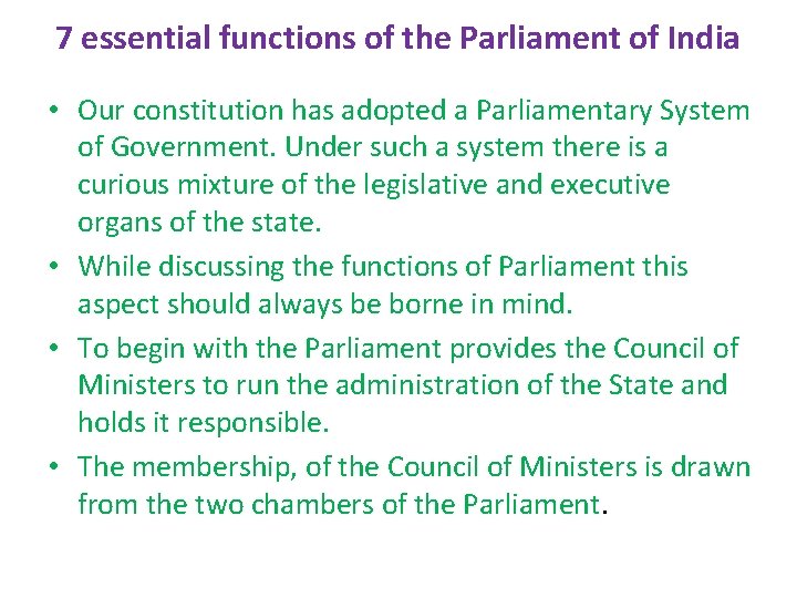 7 essential functions of the Parliament of India • Our constitution has adopted a 7 essential functions of the Parliament of India • Our constitution has adopted a