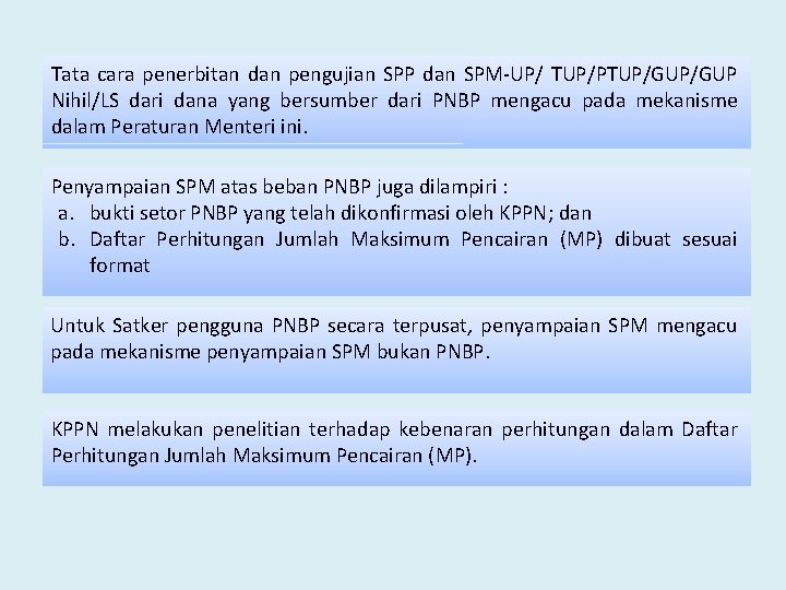 Tata cara penerbitan dan pengujian SPP dan SPM-UP/ TUP/PTUP/GUP Nihil/LS dari dana yang bersumber