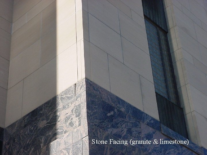 Stone Facing (granite & limestone) 