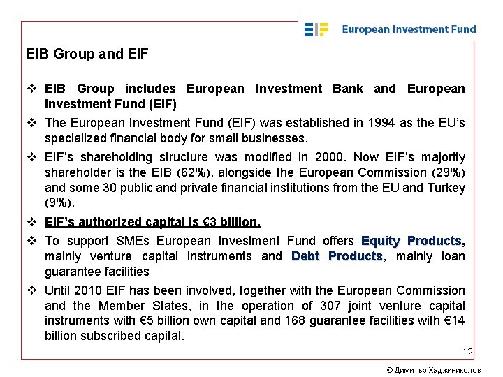EIB Group and EIF v EIB Group includes European Investment Bank and European EIB Group and EIF v EIB Group includes European Investment Bank and European