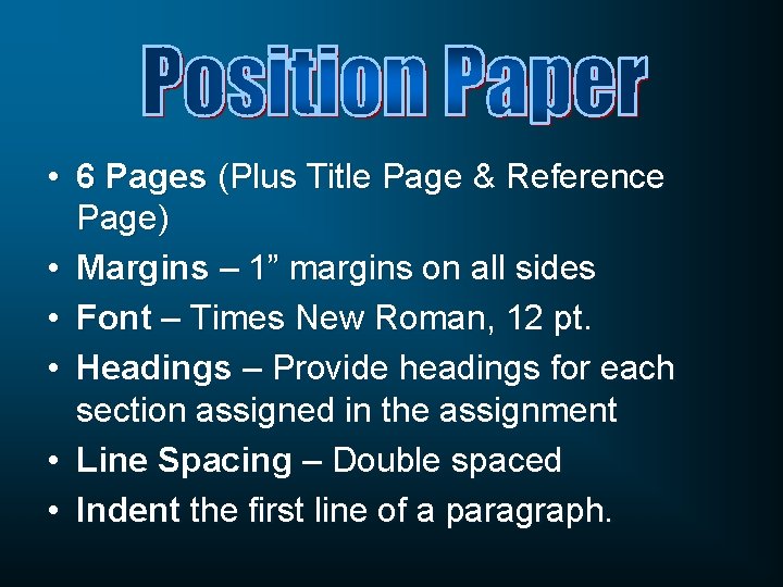  • 6 Pages (Plus Title Page & Reference Page) • Margins – 1”