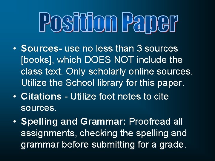  • Sources- use no less than 3 sources [books], which DOES NOT include