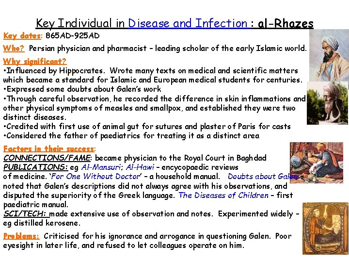 Key Individual in Disease and Infection : al-Rhazes Key dates: 865 AD-925 AD Who?